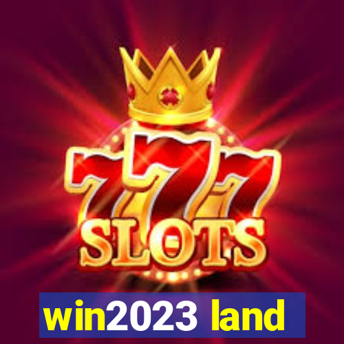 win2023 land